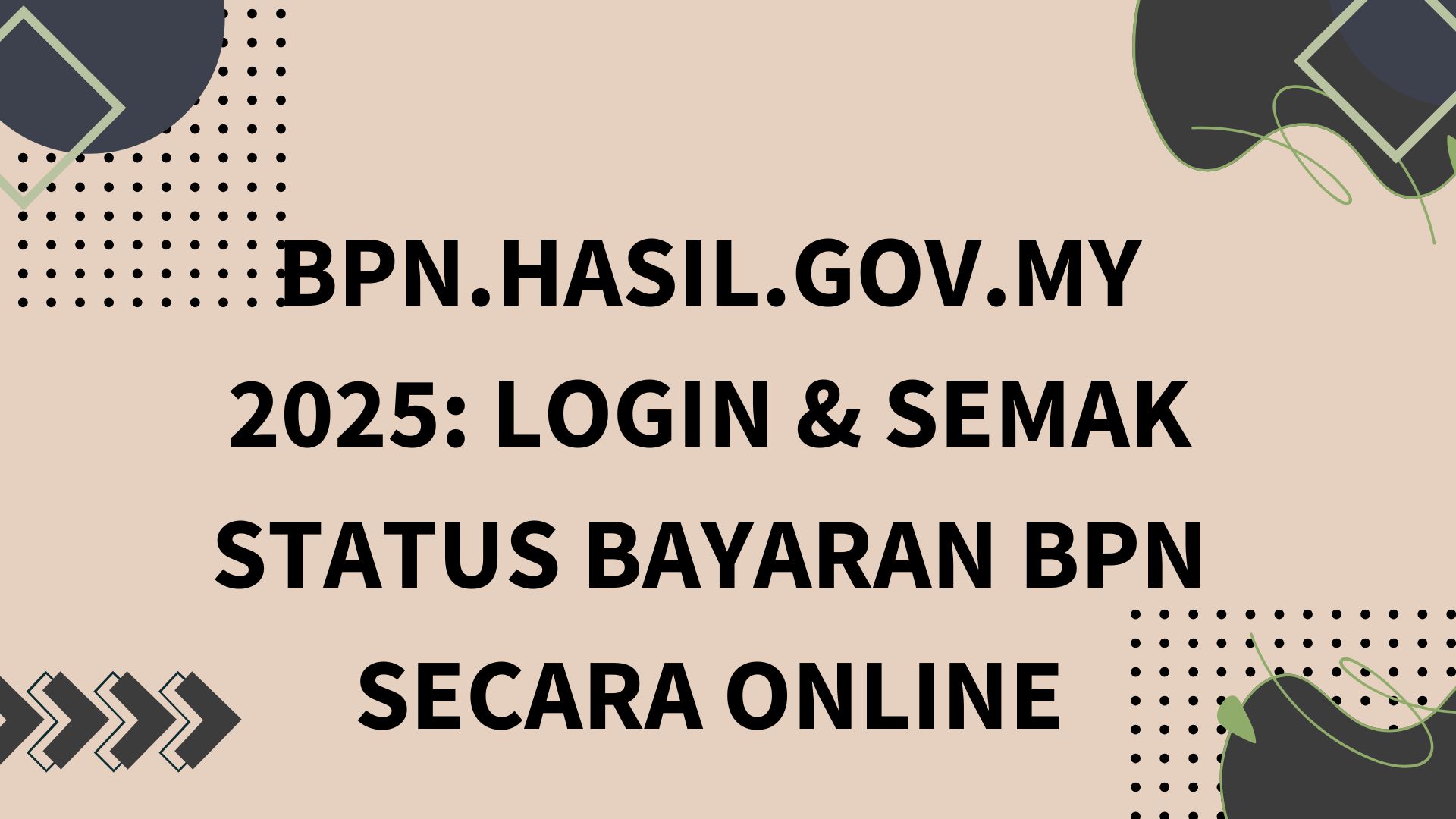 bpn.hasil.gov.my 2025: Login & Semak Status Bayaran BPN Secara Online bpn.hasil.gov.my 2025: Login & Semak Status Bayaran BPN Secara Online