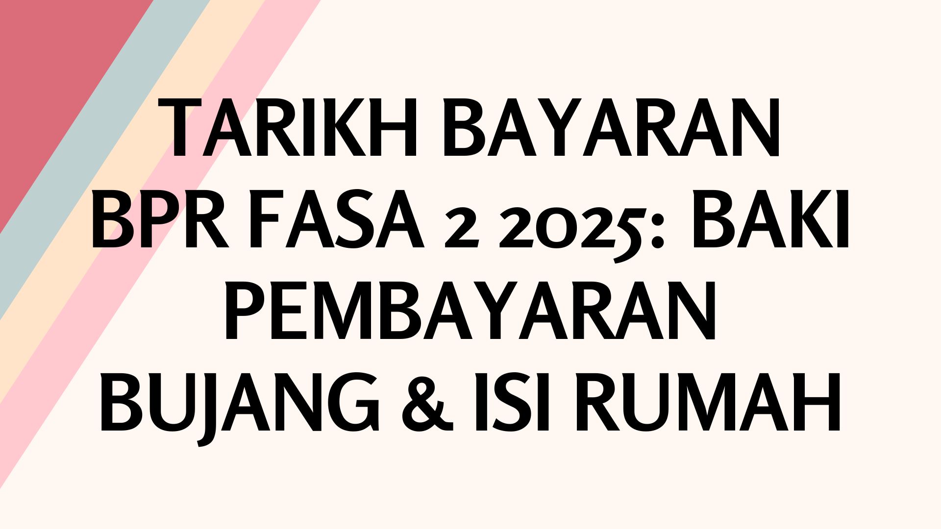 Tarikh Bayaran BPR Fasa 2 2025: Baki Pembayaran Bujang & Isi Rumah Tarikh Bayaran BPR Fasa 2 2025: Baki Pembayaran Bujang & Isi Rumah